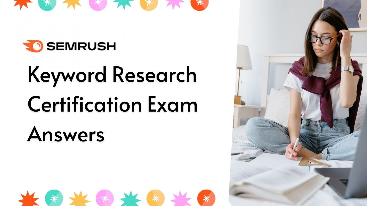 Keyword Research Certification Exam Answers SEMrush