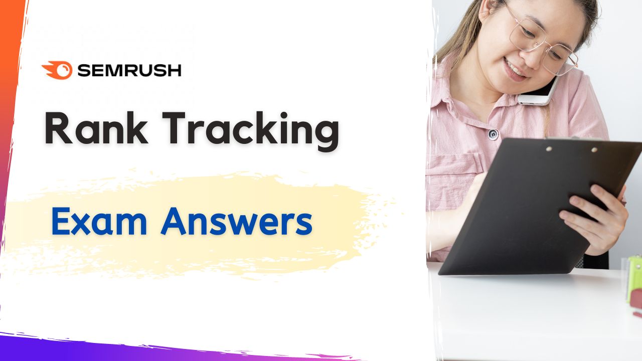 SEMrush Rank Tracking Exam Answers