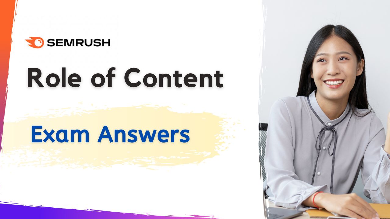 SEMrush Role of Content Certification Exam Answers