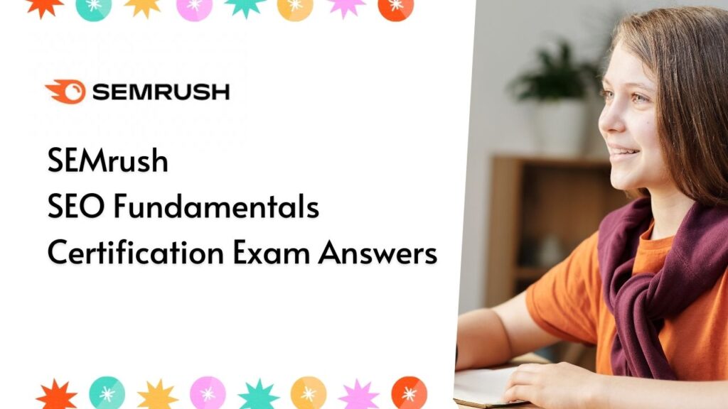 SEMrush SEO Fundamentals Certification Exam Answers