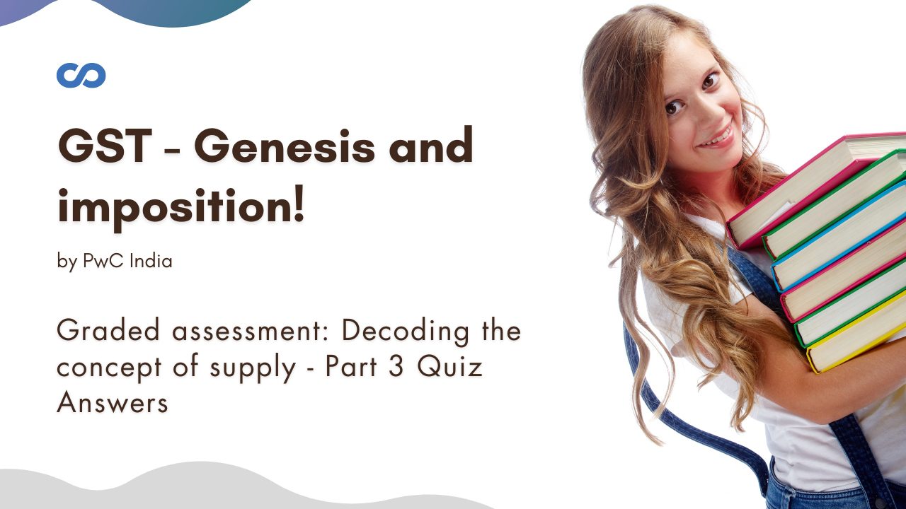 Graded assessment Decoding the concept of supply - Part 3 Quiz Answers