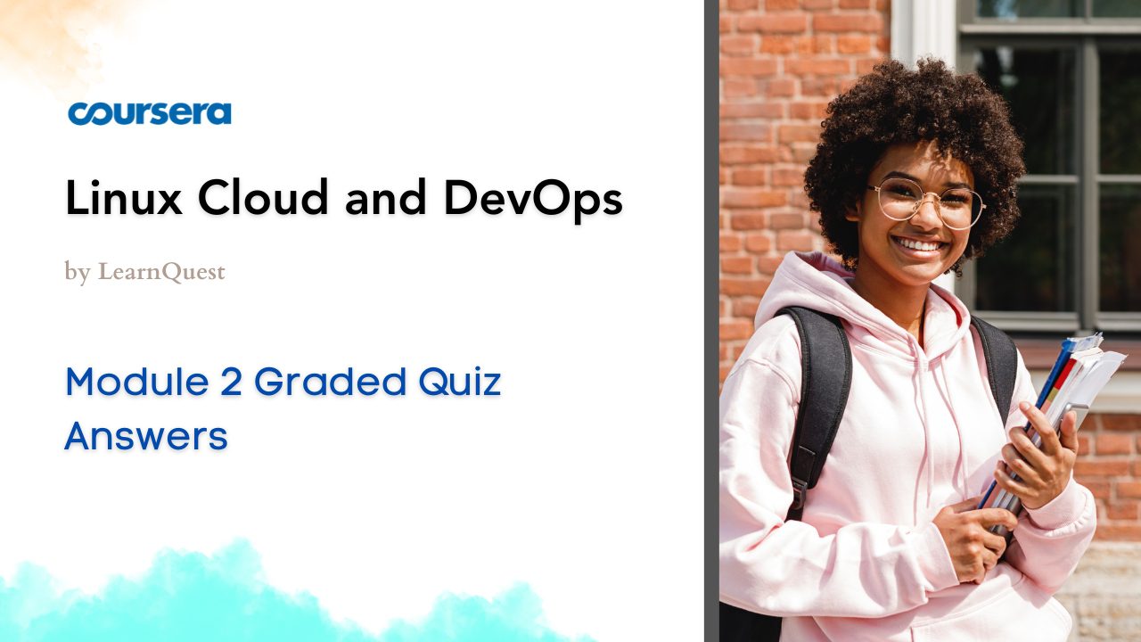 Linux Cloud and DevOps Module 2 Graded Quiz Answers