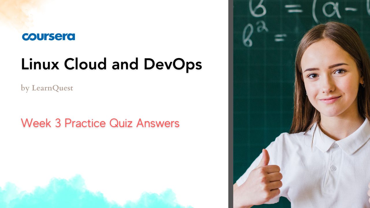 Linux Cloud and DevOps Week 3 Practice Quiz Answers