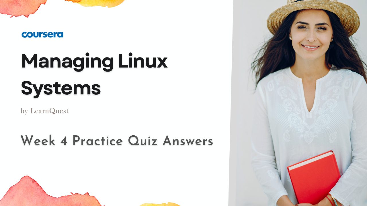 Managing Linux Systems Week 4 Practice Quiz Answers